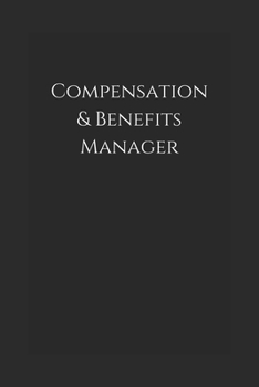 Paperback Compensation & Benefits Manager: Notebook Book