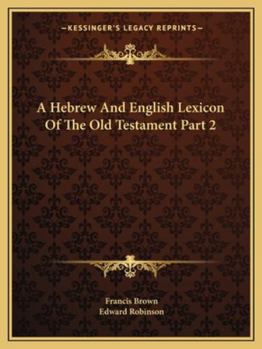 Paperback A Hebrew And English Lexicon Of The Old Testament Part 2 Book