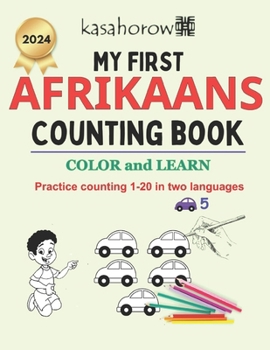Paperback My First Afrikaans Counting Book: Colour and Learn 1 2 3 Book