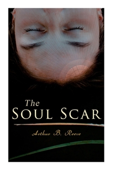 Paperback The Soul Scar: Detective Craig Kennedy's Case Book