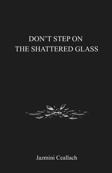 Paperback Don't Step On The Shattered Glass Book