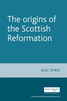Paperback The Origins of the Scottish Reformation Book