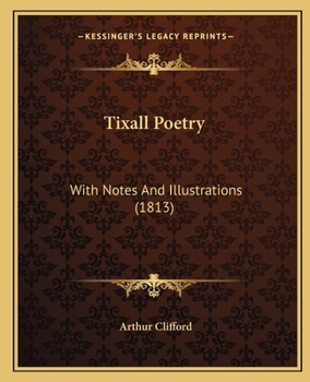 Paperback Tixall Poetry: With Notes And Illustrations (1813) Book