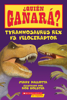 Paperback ?Qui?n Ganar?? Tyrannosaurus Rex vs. Velociraptor (Who Would Win?: Tyrannosaurus Rex vs. Velociraptor) = Tyrannosaurus Rex vs. Velociraptor [Spanish] Book