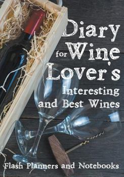 Diary for Wine Lover's: Interesting and Best Wines