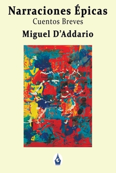 Paperback Narraciones Épicas: Cuentos breves [Spanish] Book