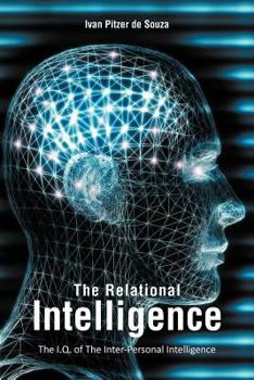 Paperback The Relational Intelligence: The I.Q. of The Inter-Personal Intelligence Book