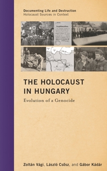 Hardcover Holocaust in Hungary: Evolution of a Genocide Book