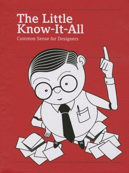 Hardcover The Little Know-It-All: Common Sense for Designers (Expanded and Revised Edition) Book