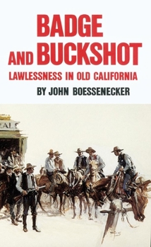 Paperback Badge and Buckshot: Lawlessness in Old California Book