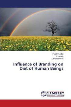 Paperback Influence of Branding on Diet of Human Beings Book