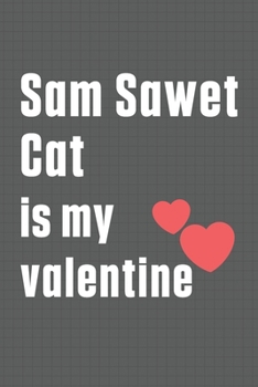 Sam Sawet Cat is my valentine: For Sam Sawet Cat Fans