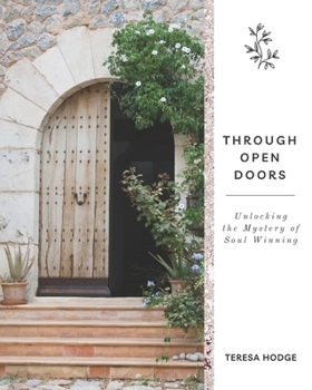 Paperback Through Open Doors: Unlocking the Mystery of Soul Winning Book