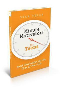 Paperback Minute Motivators for Teens: Quick Inspiration for the Time of Your Life Book