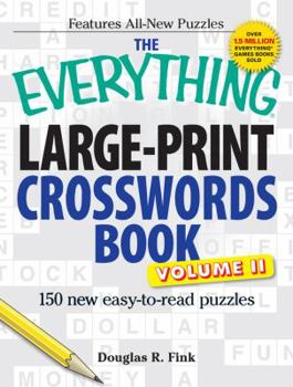 Paperback The Everything Large-Print Crosswords Book, Volume II: 150 All-New Puzzles [Large Print] Book