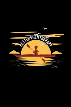 Paperback Better then therapy: 6x9 KAYAKING - grid - squared paper - notebook - notes Book