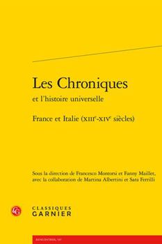 Les Chroniques: France Et Italie Xiiie-xive Siecles (Civilisation Medievale, 46)