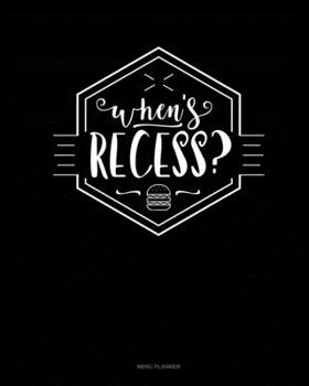 Paperback When's Recess?: Menu Planner Book