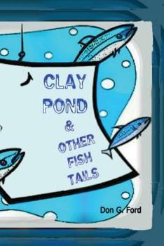 Paperback Clay Pond and Other Fish Tails Book