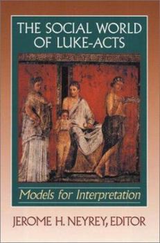 Paperback The Social World of Luke-Acts: Models for Interpretation Book