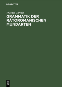 Hardcover Grammatik Der Rätoromanischen Mundarten [German] Book