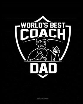 World's Best Coach Dad: Menu Planner
