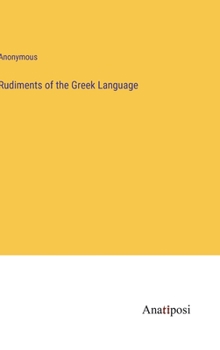Hardcover Rudiments of the Greek Language Book
