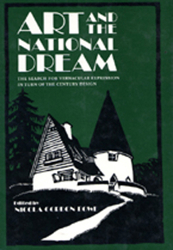 Hardcover Art and the National Dream: The Search for Vernacular Expression in Turn of Th Book