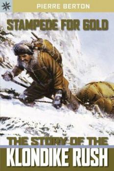 Paperback Stampede for Gold: The Story of the Klondike Rush Book