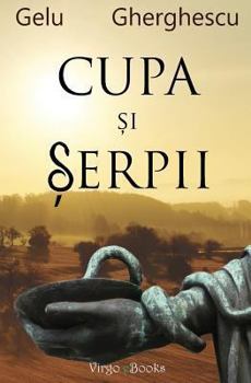 Paperback Cupa Si Serpii [Romanian] Book