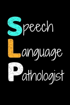 Paperback Speech Language Pathologist: A Blank Lined Pages Journal Gift For Speech Language Pathologist Book