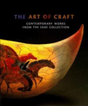 Hardcover The Art of Craft: Contemporary Works from the Saxe Collection Book