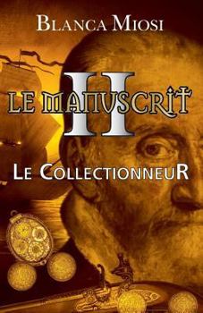 Paperback Le Manuscrit II - Le Collectionneur [French] Book