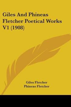 Paperback Giles And Phineas Fletcher Poetical Works V1 (1908) Book