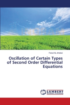 Paperback Oscillation of Certain Types of Second Order Differential Equations Book