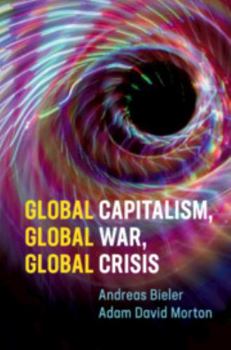 Paperback Global Capitalism, Global War, Global Crisis Book