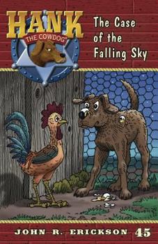 The Case of the Falling Sky - Book #45 of the Hank the Cowdog