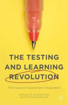 Paperback The Testing and Learning Revolution: The Future of Assessment in Education Book