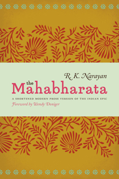 Paperback The Mahabharata: A Shortened Modern Prose Version of the Indian Epic Book