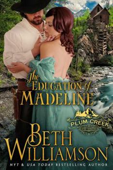The Education of Madeline - Book #1 of the Plum Creek