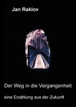 Paperback Der Weg in die Vergangenheit [German] Book