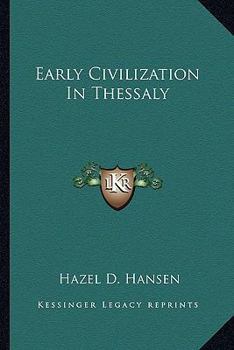 Paperback Early Civilization In Thessaly Book