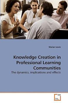 Paperback Knowledge Creation in Professional Learning Communities Book