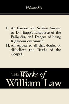 Paperback An Earnest and Serious Answer to Dr. Trapp's Discourse; An Appeal to all who Doubt the Truths of the Gospel, Volume 6 Book