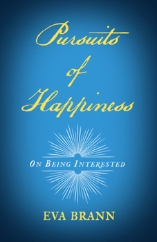 Paperback Pursuits of Happiness: On Being Interested Book