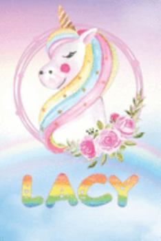 Paperback Lacy: Lacy's Unicorn Personal Custom Named Diary Planner Perpetual Calander Notebook Journal 6x9 Personalized Customized Gif Book