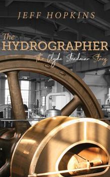 Paperback The Hydrographer: The Clyde Steadman Story Book