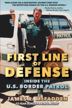 Paperback First Line of Defense: Inside the U.S. Border Patrol Book