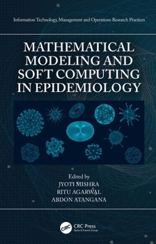 Paperback Mathematical Modeling and Soft Computing in Epidemiology Book