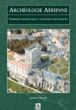 Paperback Archéologie Aérienne - Charentes [French] Book